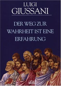 Der Weg zur Wahrheit ist eine Erfahrung