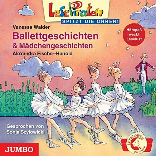 Lesepiraten spitzt die Ohren! Ballettgeschichten & Mädchengeschichten