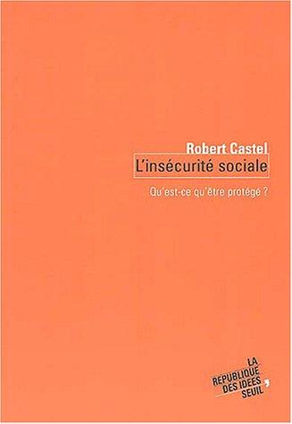 L'insécurité sociale : qu'est-ce qu'être protégé ?