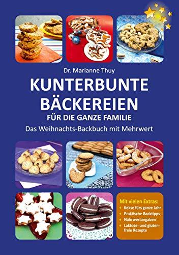 Kunterbunte Bäckereien für die ganze Familie: Das Weihnachts-Backbuch mit Mehrwert