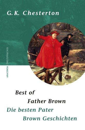 Best of Father Brown / Die besten Pater Brown Geschichten. Zweisprachige Ausgabe