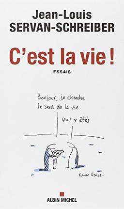 C'est la vie ! : essais