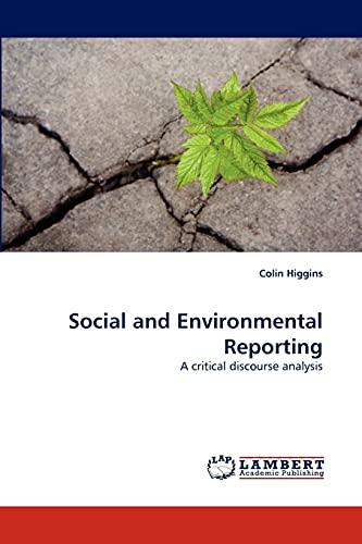 Social and Environmental Reporting: A critical discourse analysis