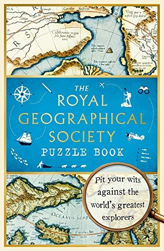 Royal Geographical Society Puzzle Book: Pit your wits against the world's greatest explorers