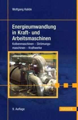 Energieumwandlung in Kraft- und Arbeitsmaschinen