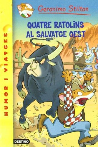 Quatre ratolins al salvatge Oest (GERONIMO STILTON)