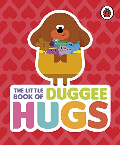 Hey Duggee: The Little Book of Duggee Hugs