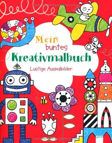 Lustige Ausmalbilder: Mein buntes Kreativmalbuch