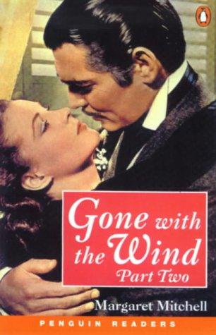 Gone with the Wind 2. Level 4, 1700 words, intermediate. (Lernmaterialien): Part 2 (Penguin Readers: Level 4 Series)