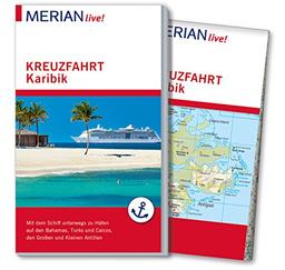 MERIAN live! Reiseführer Kreuzfahrt Karibik: Mit Kartenatlas im Buch und Extra-Karte zum Herausnehmen