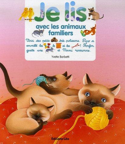 Je Lis avec les Animaux Familiers - Dès 3 ans