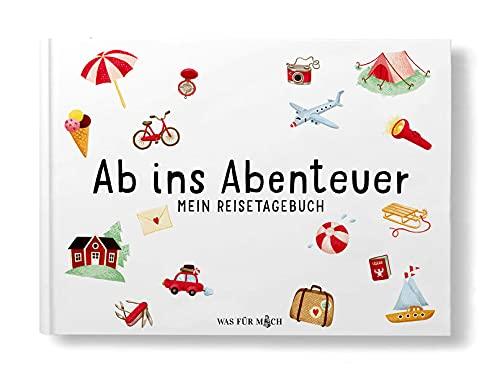 Ab ins Abenteuer: MEIN REISETAGEBUCH