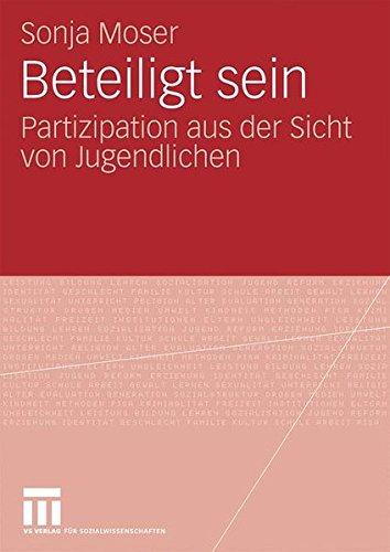 Beteiligt Sein: Partizipation aus der Sicht von Jugendlichen (German Edition)