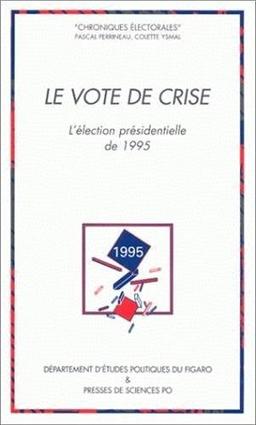 Le vote de crise : l'élection présidentielle de 1995