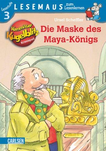 LESEMAUS zum Lesenlernen Stufe 3: Kommissar Kugelblitz: Die Maske des Maya-Königs