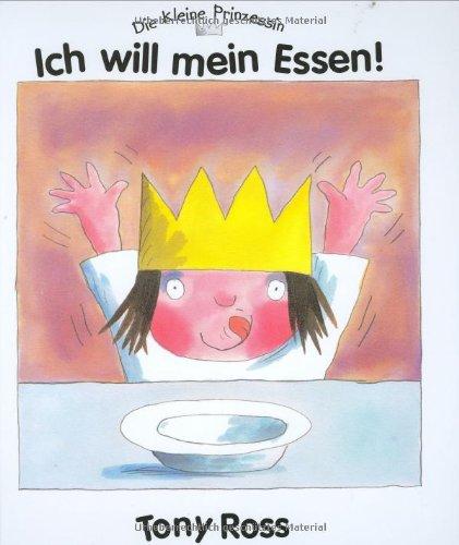 Die kleine Prinzessin, Ich will mein Essen!