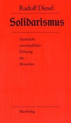 Solidarismus: Natürliche wirtschaftliche Erlösung des Menschen