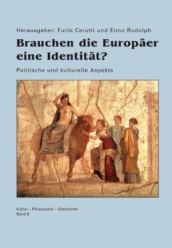 Brauchen die Europäer eine Identität? - Politische und kulturelle Aspekte