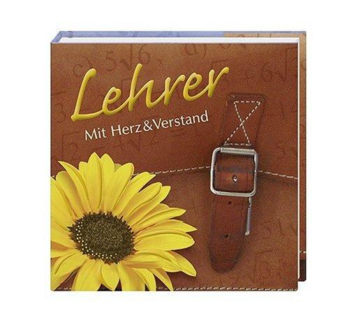 Lehrer - Mit Herz und Verstand