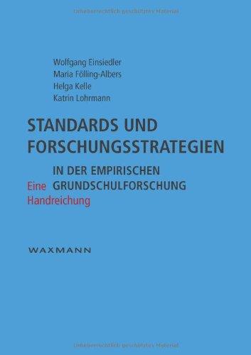 Standards und Forschungsstrategien in der empirischen Grundschulforschung: Eine Handreichung