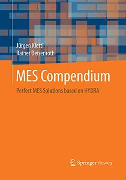 MES Compendium: Perfect MES Solutions based on HYDRA