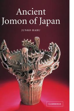 Ancient Jomon of Japan (Case Studies in Early Societies, Band 4)