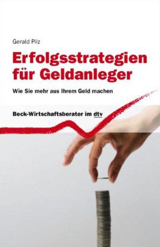 Erfolgsstrategien für Geldanleger: Wie Sie mehr aus Ihrem Geld machen