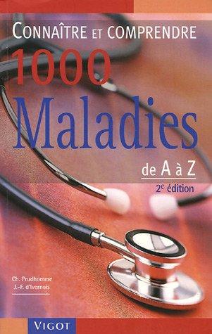 Connaître & comprendre 1.000 maladies de A à Z