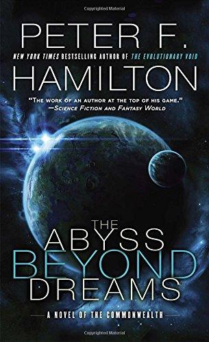 The Abyss Beyond Dreams: A Novel of the Commonwealth (Commonwealth: Chronicle of the Fallers, Band 1)