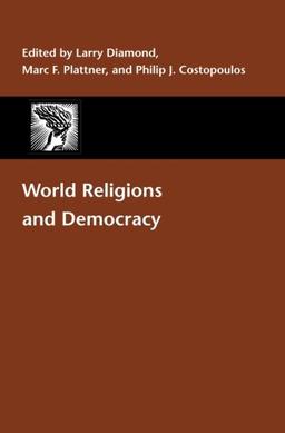 World Religions and Democracy (A Journal of Democracy Book)