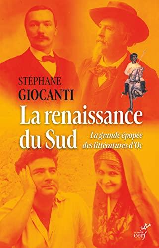 La renaissance du Sud : la grande épopée des littératures d'Oc