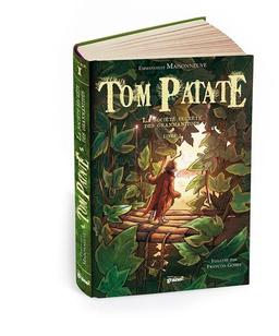 Tom Patate. Vol. 1. La société secrète des Granmanitous