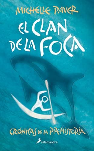 El clan de la foca (Crónicas de la Prehistoria 2) (Colección Salamandra Middle Grade, Band 2)