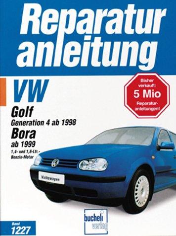 VW Golf IV / Bora: VW Golf IV ab 1998 und Bora ab 1999; 1.4-Ltr. Benzin-Motor, 55 kW; 1.6-Ltr. Benzin-Motor, 74 kW (Reparaturanleitungen)