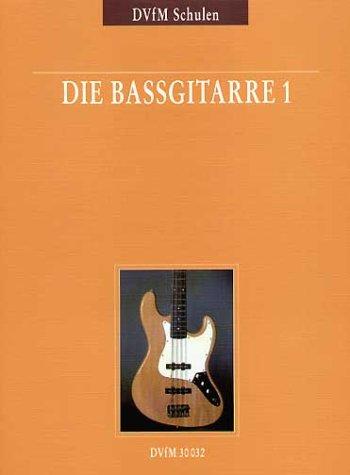 Die Bassgitarre Band 1: I. bis V. Position (DV 30032)