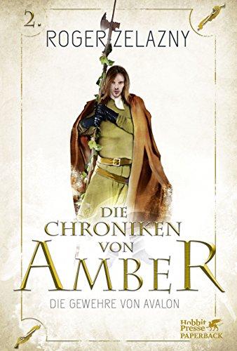 Die Gewehre von Avalon: Die Chroniken von Amber 2