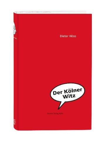 Der Kölner Witz: Wo kommt er her? Wo führt er hin?