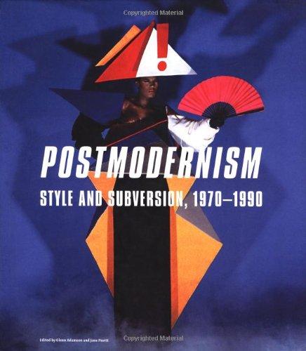 Postmodernism: Style and Subversion, 1970-1990