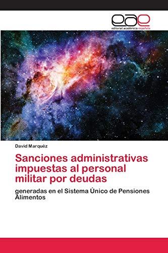 Sanciones administrativas impuestas al personal militar por deudas: generadas en el Sistema Único de Pensiones Alimentos