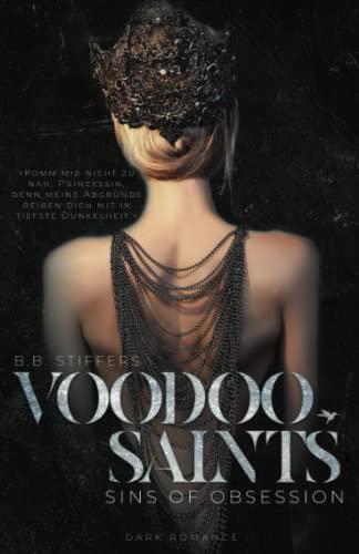 Voodoo Saints: Sins of Obsession (Dark Romance, Band 5)