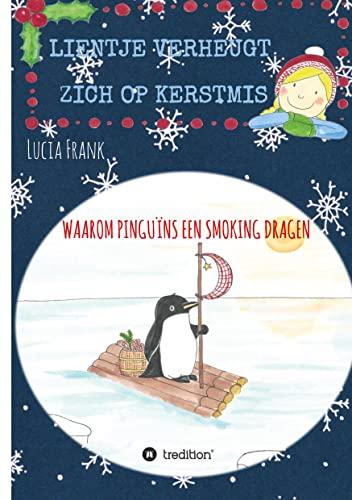 Lientje verheugt zich op Kerstmis: Waarom pinguïns een smoking dragen