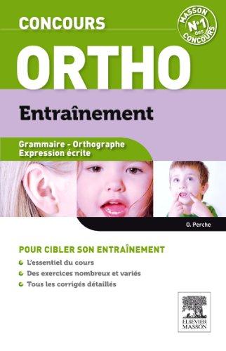 Concours ortho : entraînement : grammaire, orthographe, expression écrite