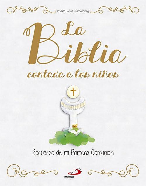 La Biblia contada a los niños. Recuerdo de mi Primera Comunión (Primeras Comuniones)