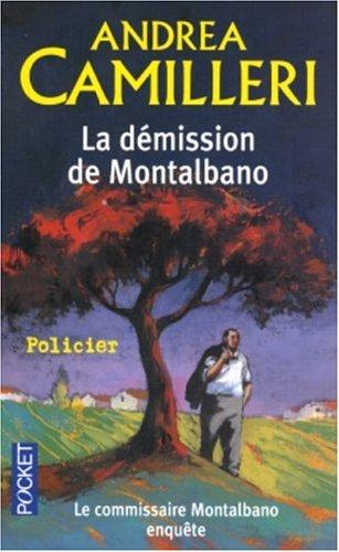 Une enquête du commissaire Montalbano. La démission de Montalbano