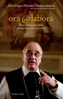 ora @ labora: Über Gott und die Welt und das Paradies auf Erden