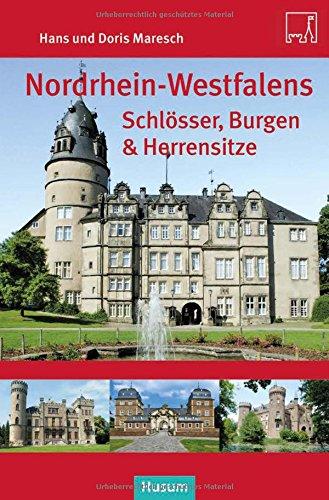 Nordrhein-Westfalens Schlösser, Burgen & Herrenhäuser