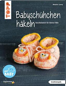 Babyschühchen häkeln (kreativ.kompakt.): Kuschelweich für kleine Füße