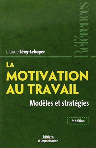 La motivation au travail : modèles et stratégies