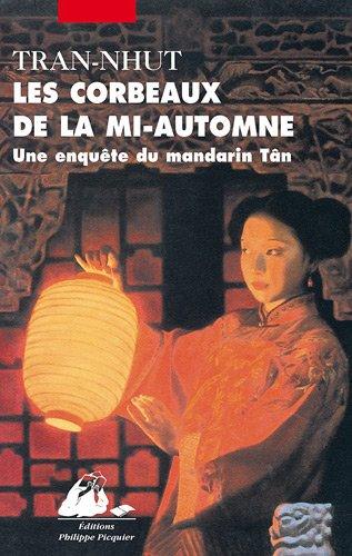 Une enquête du mandarin Tân. Les corbeaux de la mi-automne