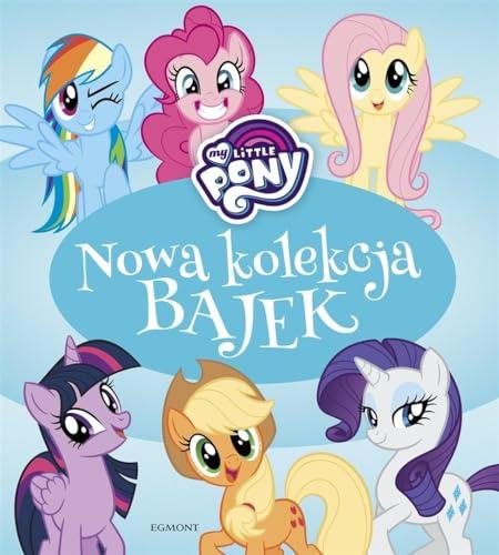 My Little Pony Nowa kolekcja bajek